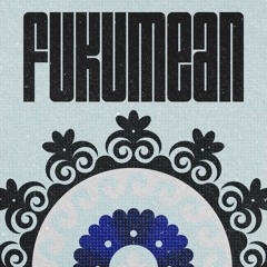 fukumean (King Macarella Remix)