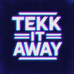 Tekk It Away | ONEPATTERN