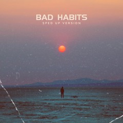 Bad Habits (Sped Up) [feat. Unodavid]