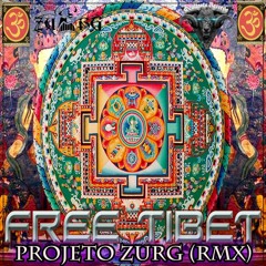 Hilight Tribe - Free Tibet ( ProjetoZurg RMX )
