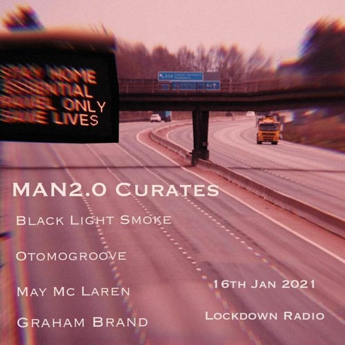 MAN2.0 CURATES w/ May Mc Laren (Special Guest) at Lockdown Radio | January 16th, 2021