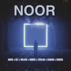 Navid x Rez x Wilson x Hidden x Tataloo x Sadegh x Sorena - Noor Remix