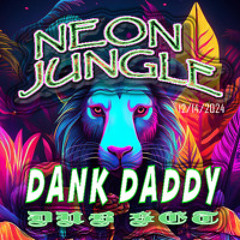 DAnk DAddY Neon Jungle Drum & Bass SET 12/14/24