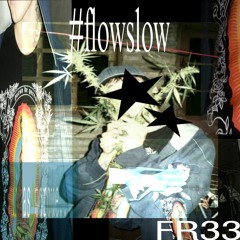 FR33STYLE#flowslow (80 dime qué?)