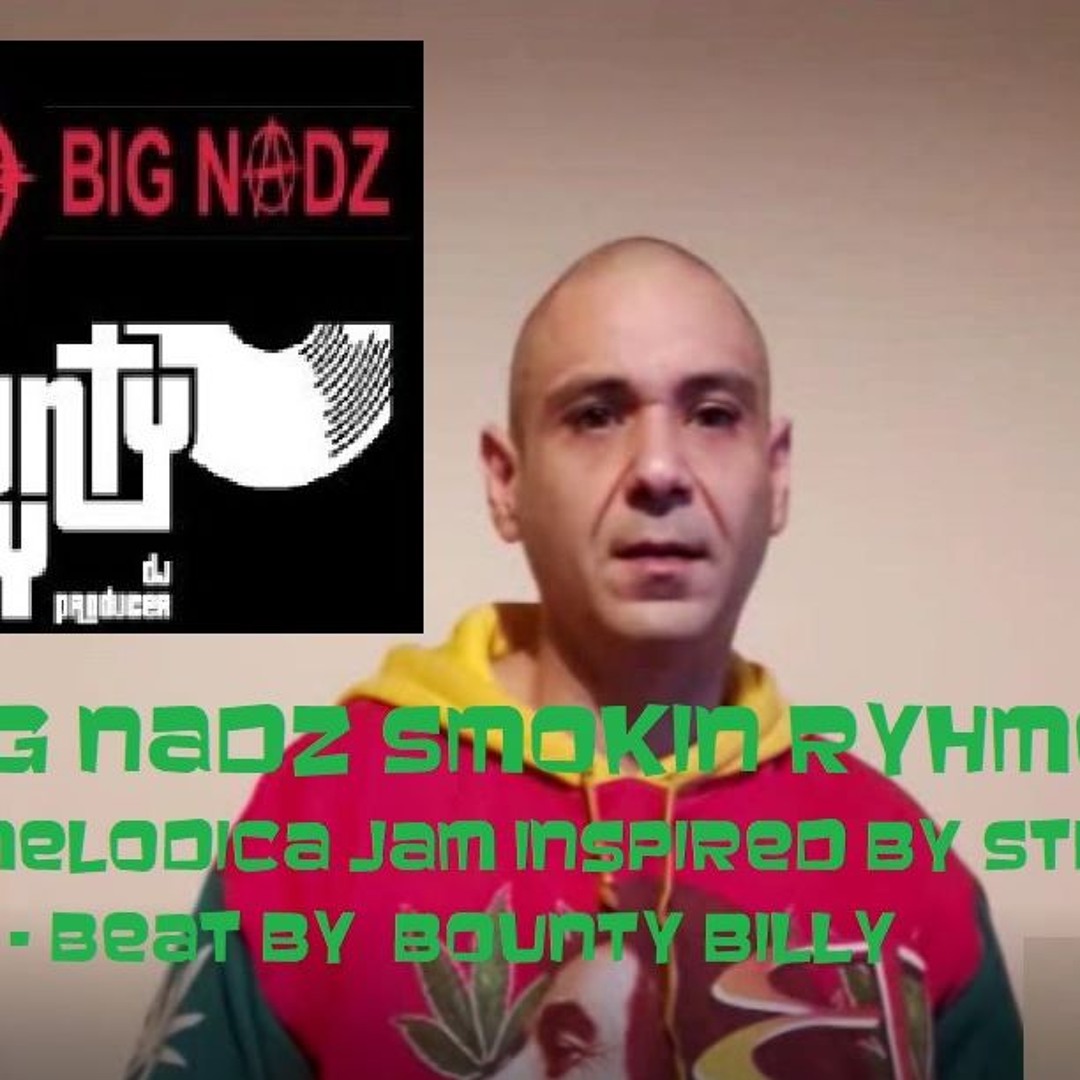 Stream BIG NADZ SMOKIN RYHMES A Melodica Jam Inspired By Stir It Up ...