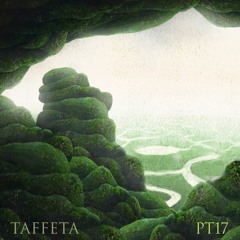 TAFFETA | Part 17