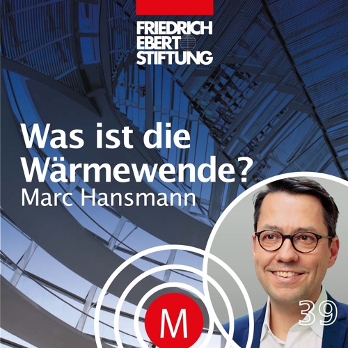 MK39 "Was ist die Wärmewende?" mit Prof. Dr. Marc Hansmann.