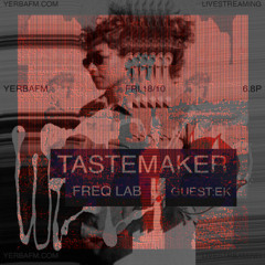 Tastemaker & EK | Freq Lab 002