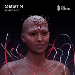 ØBSTN - Akira's Echo EP [NR09] (Full FDL)