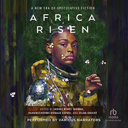 [DOWNLOAD] PDF 📗 Africa Risen: A New Era of Speculative Fiction by  Sheree Renee Tho