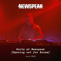 Horla @ Newspeak, Opening set for Dosem [June 2023]