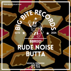 Butta (Original Mix) [Big Bite Records]