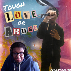 Tough Love Or Abuse(Shon Diss)