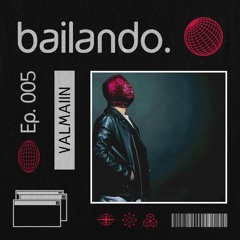 Bailando. 005 | Mixtape by Valmaiin