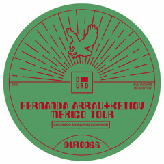 PREMIERE : Fernanda Arrau & Ketiov - Mexico Tour (Original Mix) (Duro Label)