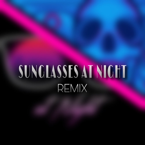 Stream Sunglasses At Night [Remix] by Dekubitus Listen online for