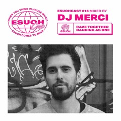 EsuohCast 016 - DJ Merci