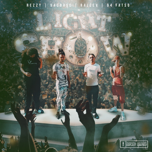 Light Show (ft. 94Fatso, Rajeev & Rezzy448)