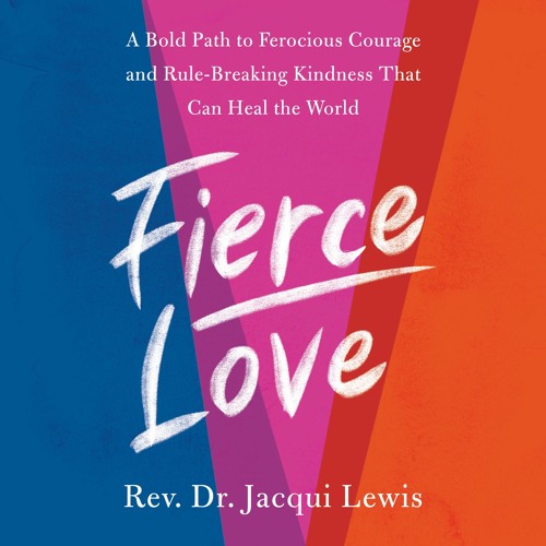 Fierce Love by Dr. Jacqui Lewis, Read by Dr. Jacqui Lewis