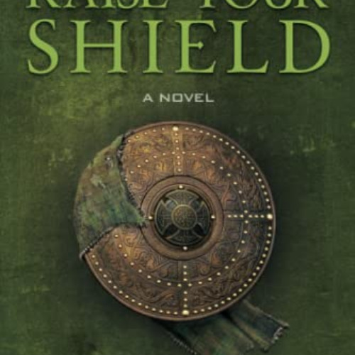 [View] EPUB 💔 RAISE YOUR SHIELD: Book 3 of the HOLD FAST Series by  Cynthia Harris E