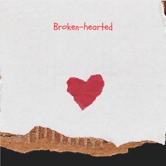 Broken - Hearted