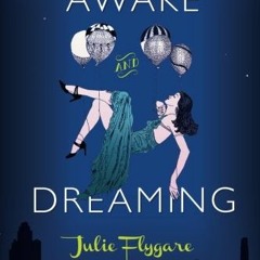 FREE EPUB 💓 Wide Awake and Dreaming: A Memoir of Narcolepsy by  Julie Flygare EBOOK