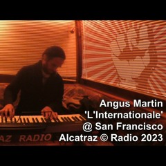Angus Martin - 'L'Internationale'  *La lutte finale