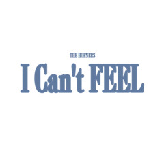 I Can't Feel