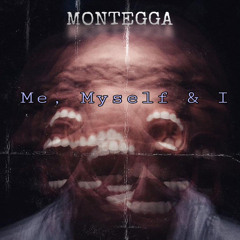 Montegga - Me, Myself and I.mp3