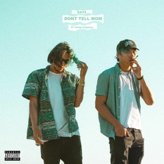 DONT TELL MOM (FEAT. Young Chopstixx)