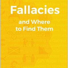 Kindle online PDF Fantastic Fallacies: and Where to Find Them full