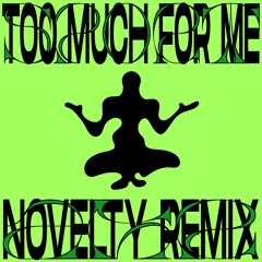 Novelty - Too Much For Me (Sport Mix)