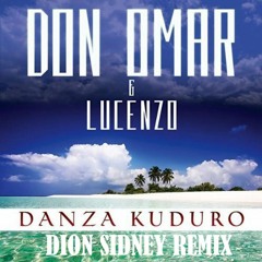 Don Omar - Danza Kuduro (Dion Sidney Remix)