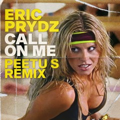 Eric Prydz - Call On Me (Peetu S Remix)