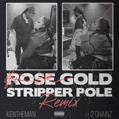 Rose Gold Stripper Pole (feat. 2 Chainz)