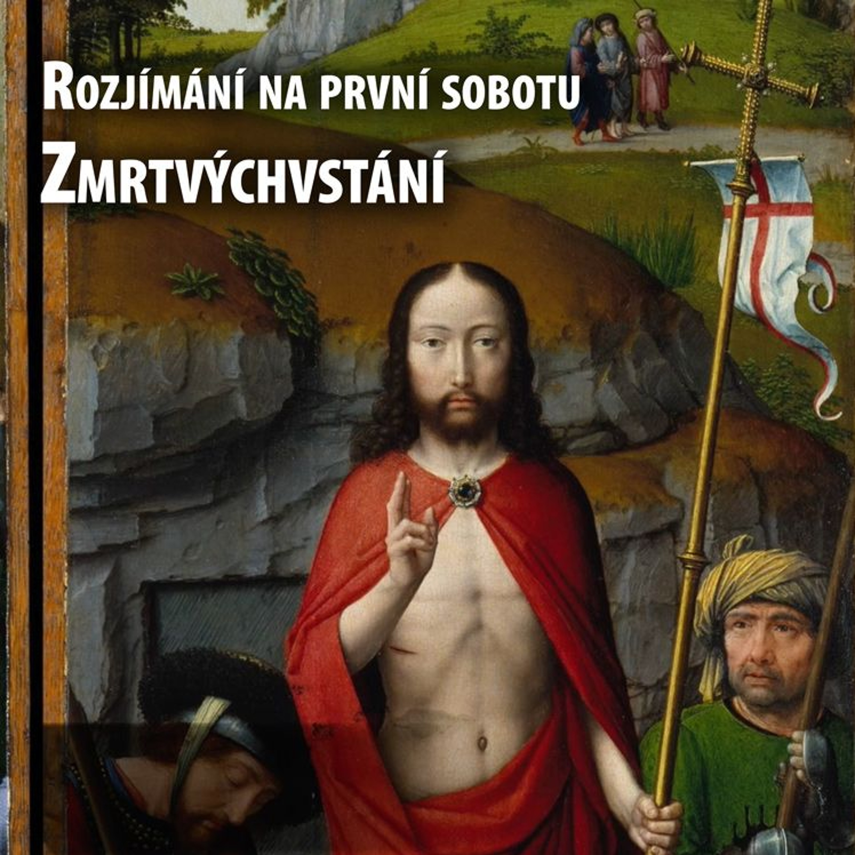 Rozjímání na první sobotu - Zmrtvýchvstání episode artwork