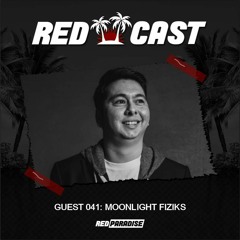 REDCAST 041 - Guest: Moonlight Fiziks