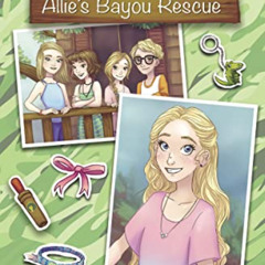 DOWNLOAD EPUB 💗 Allie's Bayou Rescue (Faithgirlz / Princess in Camo) by  Missy Rober