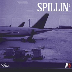 Spillin' (Prod. by Twano)