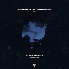 Glass Animals - Heat Waves (Sterbinszky x MYNEA & Thomas Rush Edit)[DropUnited Exclusive]