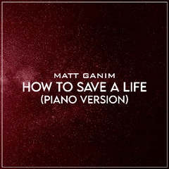 How To Save A Life (Piano Version)