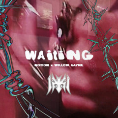 NOTION, Willow Kayne - WAITING (KIKO Bootleg) [FREE DOWNLOAD]