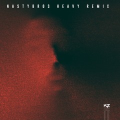 NastyBros - Heavy (Kz remix)