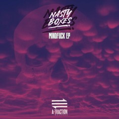 PREMIERE: Nasty Boxes - Mindfuck