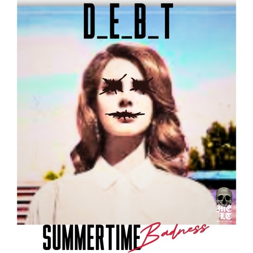 SUMMERTIME BADNESS