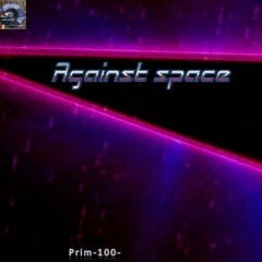 Aginst Space