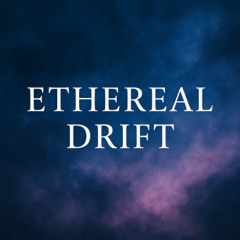 Ethereal Drift