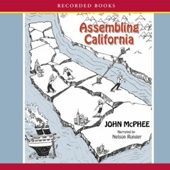 GET [PDF EBOOK EPUB KINDLE] Assembling California by  John McPhee,Nelson Runger,Recorded Books  💘
