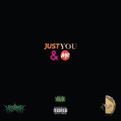 Just You & Me (Feat.) OwenTaco$ [Prod.] Lxnely Beats