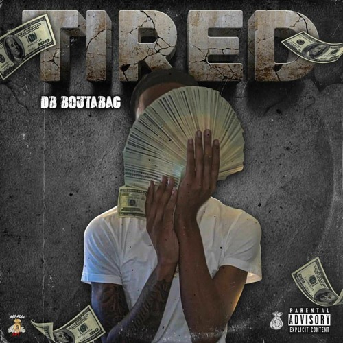 DB.Boutabag - Tired (Prod. Sean John x Lonis KND) [Thizzler Exclusive]